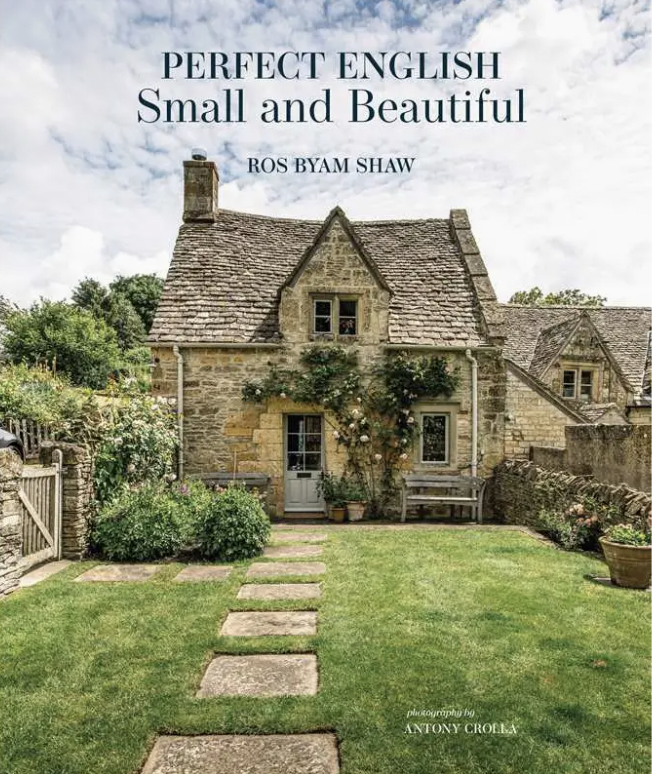 Perfect English Small and Beautiful By Ros Byam Shaw