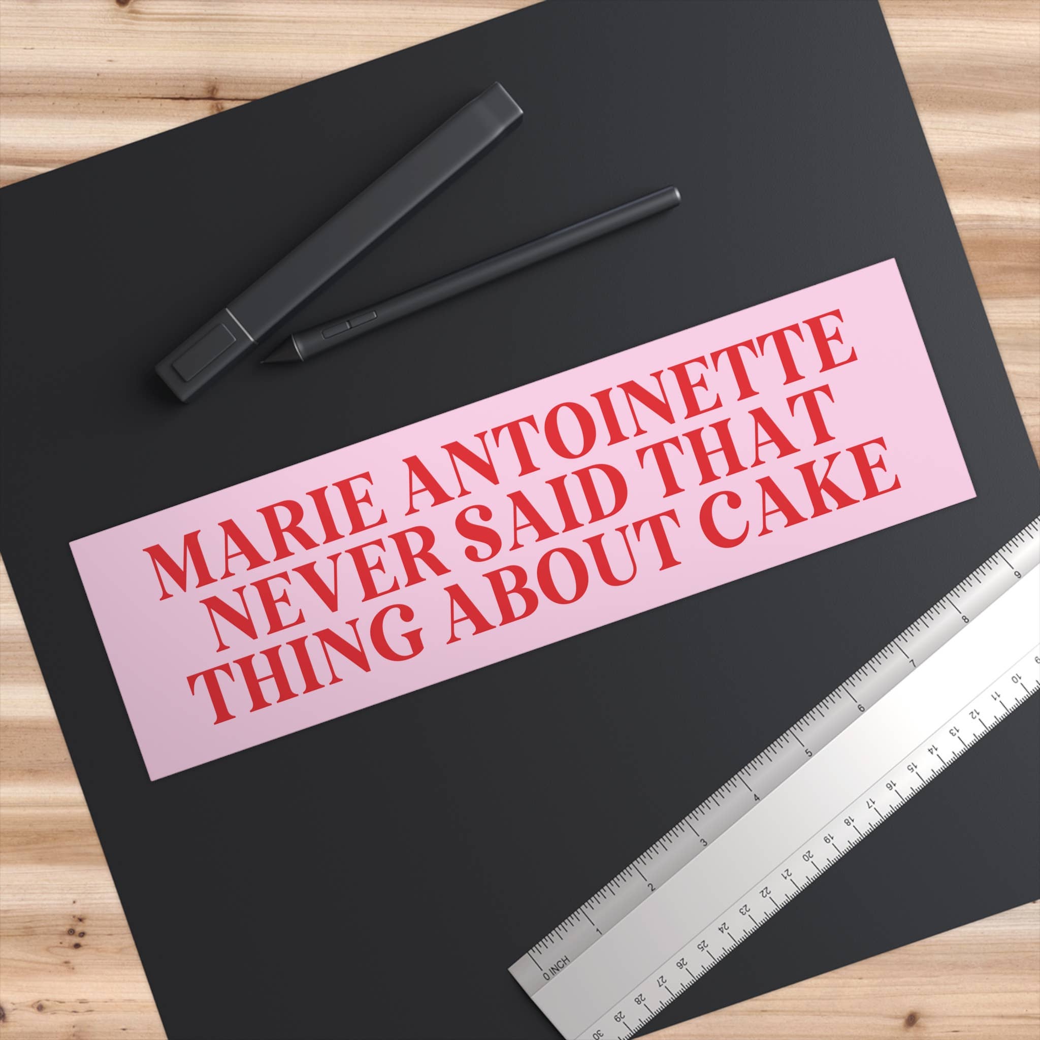 Sticker: Marie Antoinette Never Said That Thing About Cake